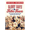 Glory Days in Tribe Town: The Cleveland Indians and Jacobs Field 1994-1997 - Paperback