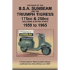 BOOK OF THE BSA SUNBEAM & TRIUMPH TIGRESS 175cc & 250cc SCOOTERS 1959 TO 1965 - Paperback