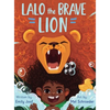 Lalo the Brave Lion - Hardcover