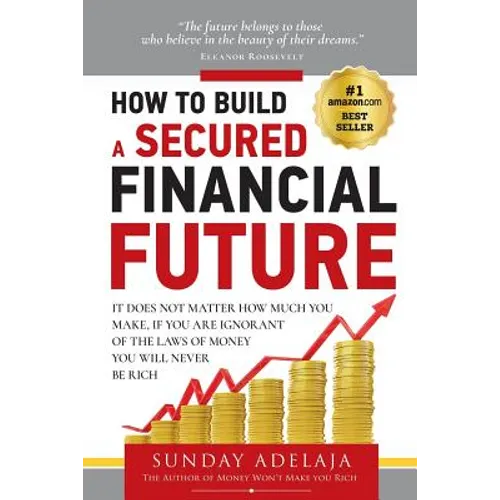 How To Build a Secured Financial Future - Paperback