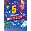 5-Minute How to Catch Stories - Hardcover