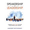 Speakership is Leadership: a guide for Sudden Leaders who need to lead with their words. Yesterday. - Paperback
