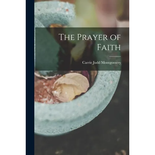 The Prayer of Faith - Paperback