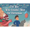 The Boy Who Couldn't Wait for Christmas - Paperback