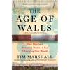 The Age of Walls: How Barriers Between Nations Are Changing Our World - Paperback