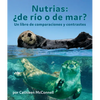 Nutrias: ¿De Río O de Mar? Un Libro de Comparaciones Y Contrastes: Otters: River or Sea? a Compare and Contrast Book in Spanish - Paperback