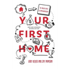 Your First Home: The Proven Path to Homeownership - Paperback
