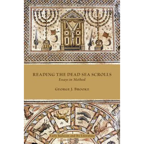 Reading the Dead Sea Scrolls: Essays in Method - Paperback
