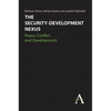 The Security-Development Nexus: Peace, Conflict and Development - Paperback