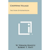 Chippewa Village: The Story Of Katikitegon - Paperback