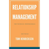 Relationship Management for Technical Professionals - Paperback
