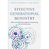 Effective Generational Ministry: Biblical and Practical Insights for Transforming Church Communities - Paperback