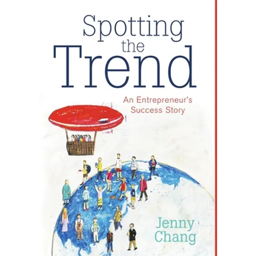 Spotting the Trend: An Entrepreneur's Success Story - Hardcover