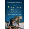 The Enchanted Hour: The Miraculous Power of Reading Aloud in the Age of Distraction - Paperback
