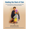 Healing the Root of Pain: Bio-Electric Principles, Evaluation and Treatment - Paperback