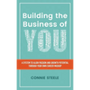 Building the Business of You: A System to Align Passion and Growth Potential through Your Own Career Mashup - Hardcover