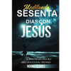 Meditando Sesenta Dias Con Jesus: Libro Devocional Cristiano - Paperback