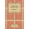 More Card Manipulations - Series No. 3 - Paperback