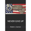 Never Give Up - Paperback