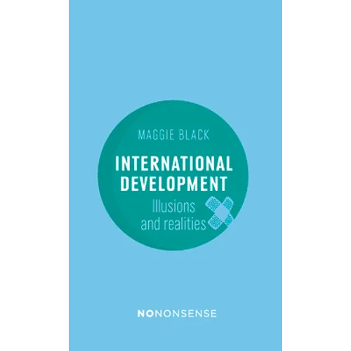 Nononsense International Development: Illusions and Realities - Paperback