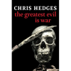 The Greatest Evil Is War - Hardcover