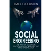 Social Engineering: The Art of Deception, Psychological Warfare, and Mind Manipulation - Paperback