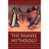 The Pawnee Mythology - Paperback