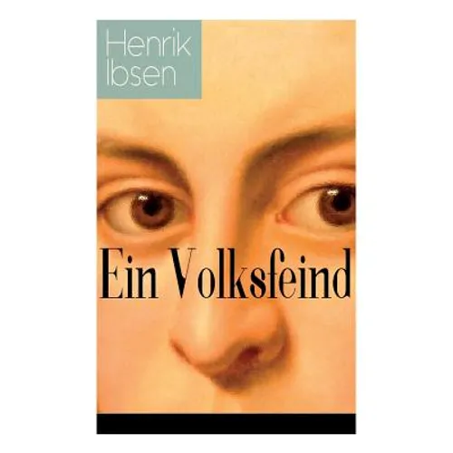 Ein Volksfeind: Gesellschaftskritisches Drama mit Biografie des Autors - Paperback