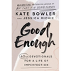 Good Enough: 40ish Devotionals for a Life of Imperfection - Hardcover