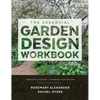 The Essential Garden Design Workbook: Completely Revised and Expanded - Hardcover