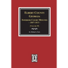 Elbert County, Georgia Inferior Court Minutes 1807-1815. (Volume #5) - Paperback