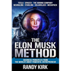 The Elon Musk Method: Business Principles from the World's Most Powerful Entrepreneur - Paperback