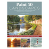 Paint 50 Landscapes: A Complete Guide to Painting Landscapes and Seascapes in Watercolour - Paperback