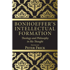 Bonhoeffer's Intellectual Formation - Paperback