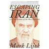 Escaping Iran: A True Account of the Best Bad Idea - Paperback