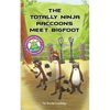 The Totally Ninja Raccoons Meet Bigfoot - Paperback