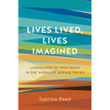 Lives Lived, Lives Imagined: Landscapes of Resilience in the Works of Miriam Toews - Paperback