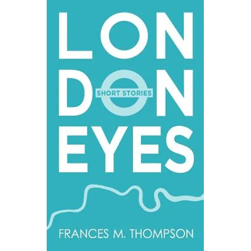 London Eyes: Short Stories - Paperback
