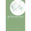 Metrophobia - Paperback