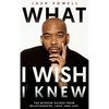 What I Wish I Knew: The Wisdom Gained From Relationships, Love, and Lust - Hardcover