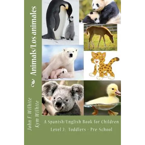 Animals Level 2: A Spanish/English Book for Children Toddlers - Pre-School - Paperback