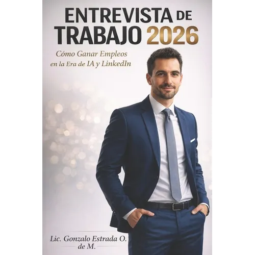 Entrevista de Trabajo: Como usar la entrevista de trabajo a tu favor para conseguir empleo. - Paperback