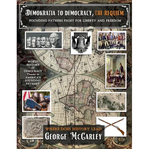 Demokratia to Democracy, the Requiem - Paperback
