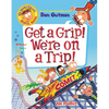 My Weird School Graphic Novel: Get a Grip! We're on a Trip!: A Graphic Novel - Paperback