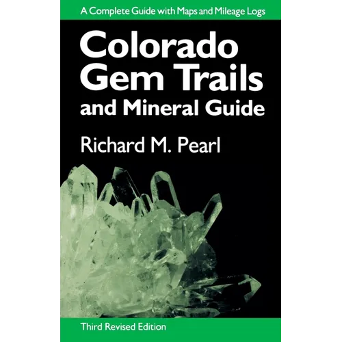 Colorado Gem Trails: And Mineral Guide - Paperback