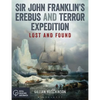 Sir John Franklin's Erebus and Terror Expedition: Lost and Found - Paperback