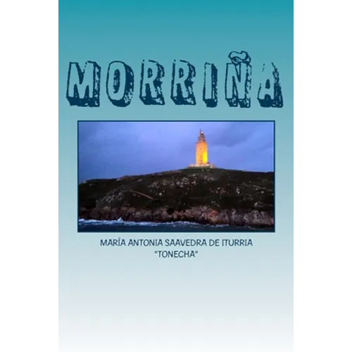 Morriña: Cuentos, poesias, y otros pensamientos - Paperback