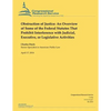 Obstruction of Justice: An Overview of Some of the Federal Statutes That Prohibit Interference with Judicial, Executive, or Legislative Activities - Paperback