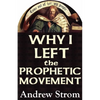 Why I Left the Prophetic Movement [-UPDATED EDITION] - Paperback