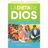 La Dieta de Dios: El plan divino para tu salud y bienestar - Paperback